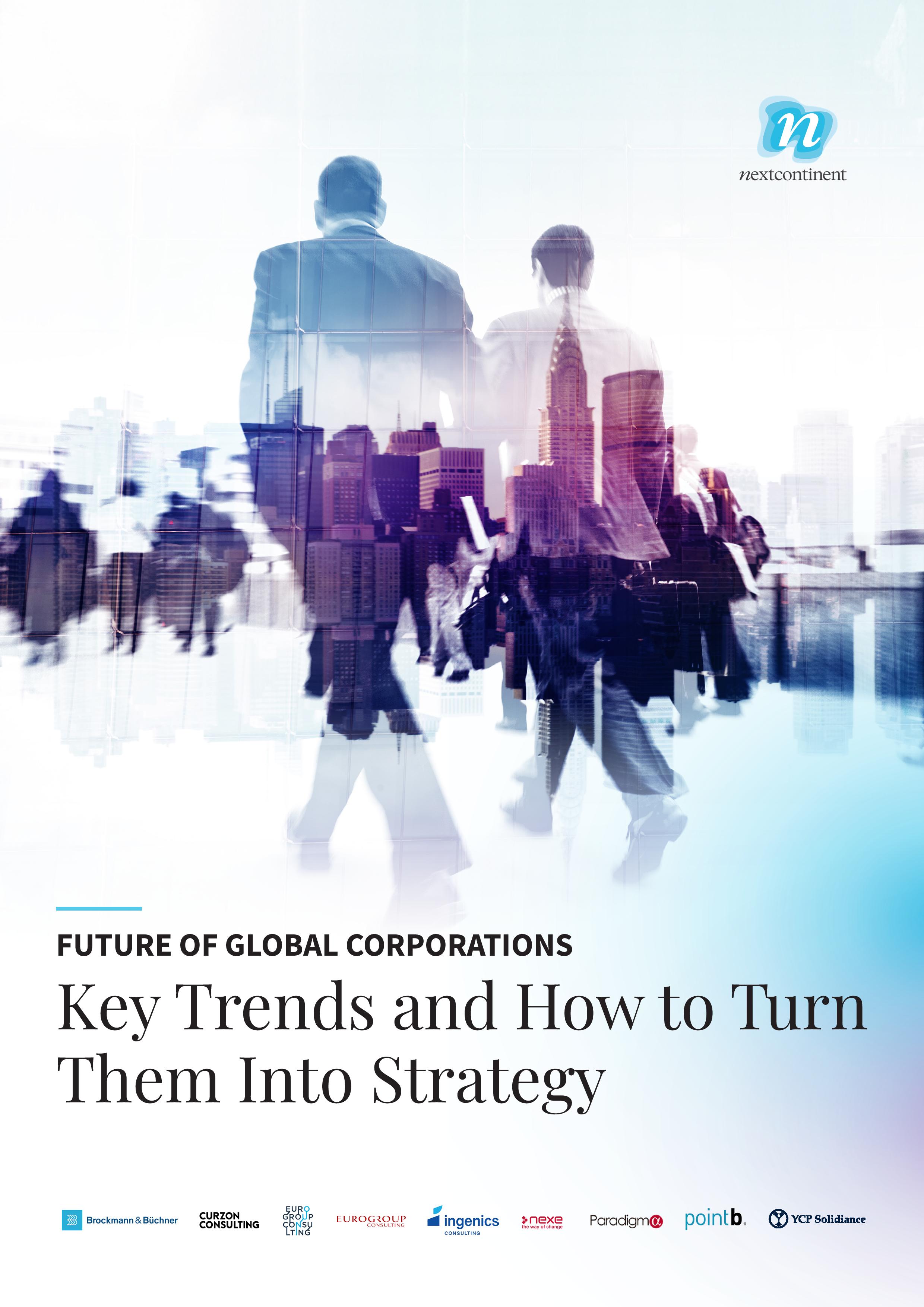 Future of Global Corporations: Key Trends and How To Turn Them Into Strategy